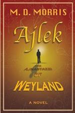 Ajlek: The Ajnastazzi of Weyland