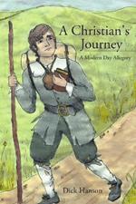 A Christian's Journey A Modern Day Allegory