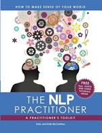 The Nlp Practitioner: A Practitioners Toolkit