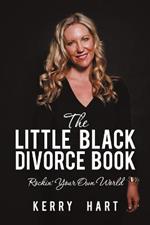 The Little Black Divorce Book: Rockin' Your Own World