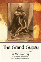 The Grand Gypsy: A Memoir