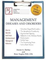 Management Diseases and Disorders: How to Identify and Treat Dysfunctional Managerial Behavior