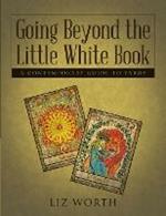 Going Beyond the Little White Book: A Contemporary Guide to Tarot