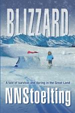 Blizzard: A tale of survival and daring in the Great Land