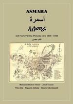 Asmara: Pictorial View 1890 - 1938