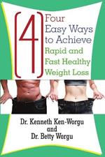Four (4) Easy Ways to Achieve Rapid and Fast Healthy Weight Loss