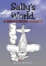 Sally's World, A Bewildering tailspin