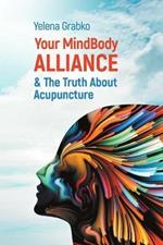 Your MindBody Alliance & The Truth About Acupuncture