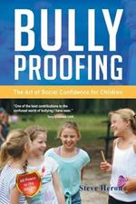 Bully-Proofing: The Art of Social Confidence for Children