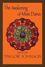 The Awakening of Miss Dana: Life in Haiti