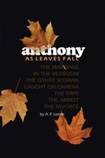 Anthony: As Leaves Fall