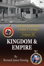 The Rawlinson Family Story: Volume 3 Kingdom & Empire