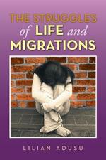 The Struggles of Life and Migrations