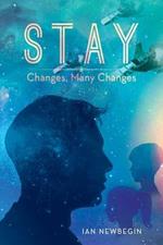 Stay: Changes, Many Changes