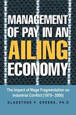 Management of Pay in an Ailing Economy: The Impact of Wage Fragmentation on Industrial Conflict (1975- 2000)