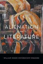 Alienation and Literature: Discursive Maps in the West African Experience
