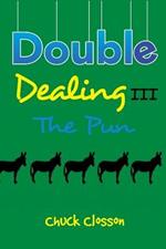 Double Dealing III: The Pun