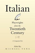 Italian Playwrights from the Twentieth Century: A Companion Text