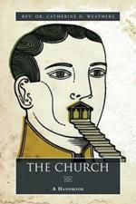 The Church: A Handbook