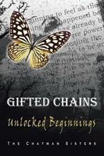 Gifted Chains: Unlocked Beginnings