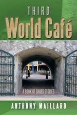 Third World Cafe: A Book of Short Stories