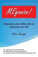 Meganize!: Empower Your Child with an 'Education for Life'