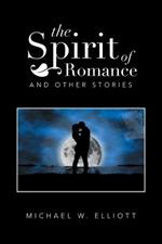 The Spirit of Romance: And Other Stories