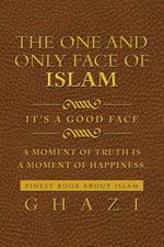 The One and Only Face of Islam: It's a Good Face