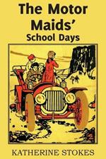 The Motor Maids' School Days