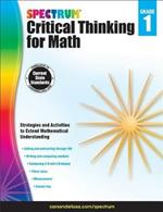 Spectrum Critical Thinking for Math, Grade 1: Volume 43