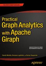 Practical Graph Analytics with Apache Giraph