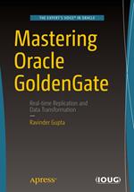 Mastering Oracle GoldenGate