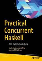 Practical Concurrent Haskell: With Big Data Applications