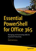 Essential PowerShell for Office 365