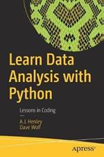 Learn Data Analysis with Python: Lessons in Coding