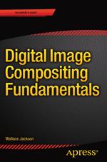 Digital Image Compositing Fundamentals