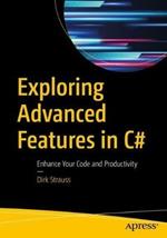 Exploring Advanced Features in C#: Enhance Your Code and Productivity