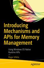 Introducing Mechanisms and APIs for Memory Management