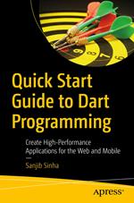 Quick Start Guide to Dart Programming