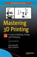 Mastering 3D Printing