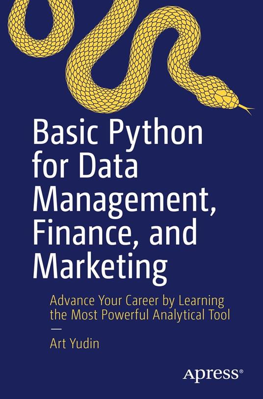 Basic Python for Data Management, Finance, and Marketing