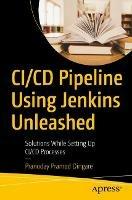 CI/CD Pipeline Using Jenkins Unleashed: Solutions While Setting Up CI/CD Processes