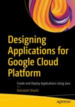 Designing Applications for Google Cloud Platform