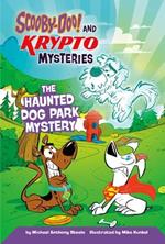 The Haunted Dog Park Mystery