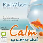 Calm No Matter What