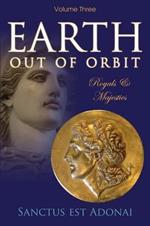 Earth Out of Orbit - Volume 3: Royals & Majesties