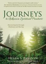 Journeys to Unknown Spiritual Frontiers: Discovering God through Obedience and Sharing