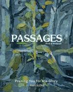 Passages: Pruning You for His Glory