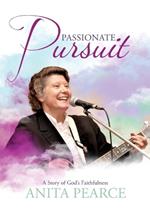 Passionate Pursuit: A Story of God's Faithfulness