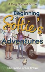 The Beginning of Softie's Adventures